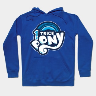 1 TRICK PONY Hoodie